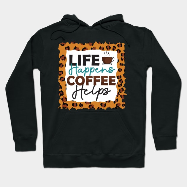 life happens coffee Hoodie by busines_night